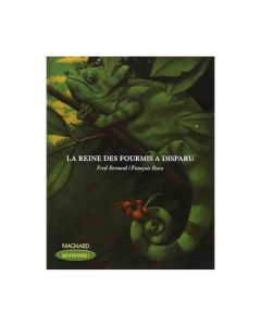 LA REINE DES FOURMIS A DISPARU - MAGNARD