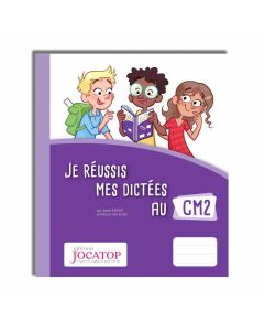 JE REUSSIS MES DICTEES AU CM2 - JACATOP