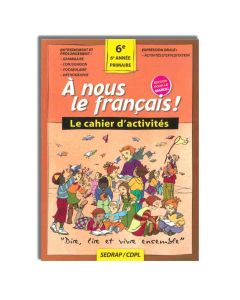 A NOUS LE FRANCAIS 6e - CAHIER D'ACTIVITES - SEDRAP