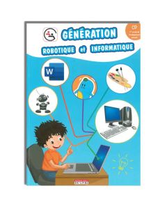 GENERATION ROBOTIQUE ET INFORMATIQUE CP