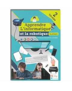 APPRENDRE L'INFORMATIQUE ET LA ROBITIQUE AU PRIMAIRE 2 