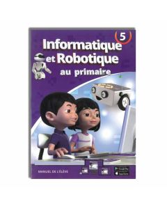 INFORMATIQUE ET ROBOTIQUE AU PRIMAIRE 5
