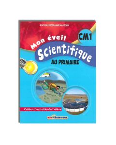 MON EVEIL SCIENTIFIQUE AU PRIMAIRE CM1