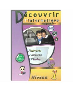 DECOUVRIR L'INFORMATIQUE AU PRIMAIRE - N° 1