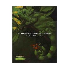 LA REINE DES FOURMIS A DISPARU - MAGNARD