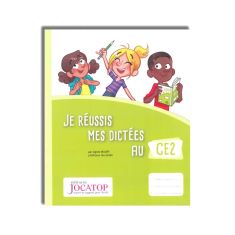 JE REUSSIS MES DICTEES AU CE2 - JACATOP