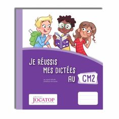 JE REUSSIS MES DICTEES AU CM2 - JACATOP