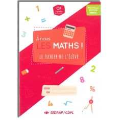 A NOUS LES MATHS CP - LE FICHIER DE L'ELEVE - SEDRAP