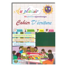 AU PLAISIR DES PREMIERS APPRENTISSAGES  CAHIER D'ECRITURE 5/6