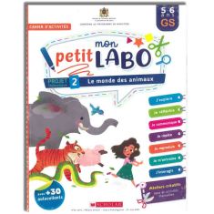 Mon petit Labo Projets 5-6 ans GS : 2 - Le monde des animaux