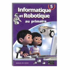 INFORMATIQUE ET ROBOTIQUE AU PRIMAIRE 5