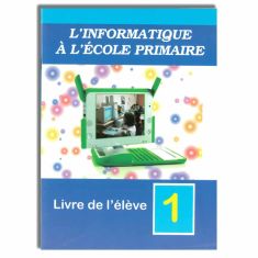 L'INFORMATIQUE A L'ECOLE PRIMAIRE 1