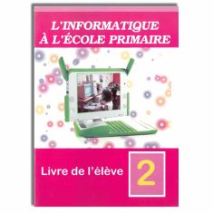 L'INFORMATIQUE A L'ECOLE PRIMAIRE 2