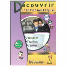 DECOUVRIR L'INFORMATIQUE AU PRIMAIRE - N° 1