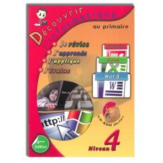 DECOUVRIR L'INFORMATIQUE AU PRIMAIRE 4